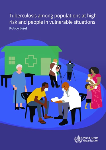 Tuberculosis among populations at high risk and people in vulnerable situations